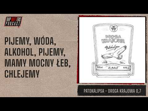 RAP DLA ZAAWANSOWANYCH (W ALKOHOLIZMIE) | PATOKALIPS...