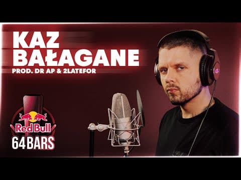 KAZ BAŁAGANE prod. DR AP & 2LATEFOR | RED BULL 64 BARS
