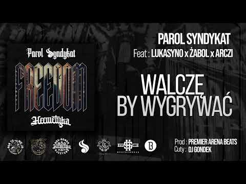 Parol Syndykat ft. Lukasyno x Żabol x Arczi - WALCZĘ...