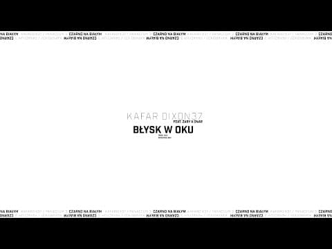Kafar Dixon37 ft. Żary, Onar - Błysk w Oku
