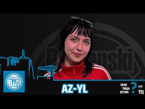 SKĄD TWOJA KSYWA TEJ? - ODC 25 - AZ-YL
