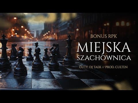 Bonus RPK - MIEJSKA SZACHOWNICA ft. DJ Taek // Prod....
