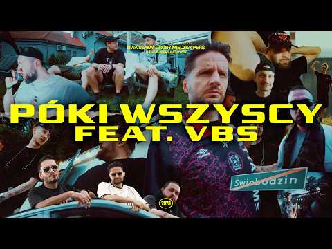 Dwa Sławy, Gruby Mielzky, Pers - Póki wszyscy feat. ...