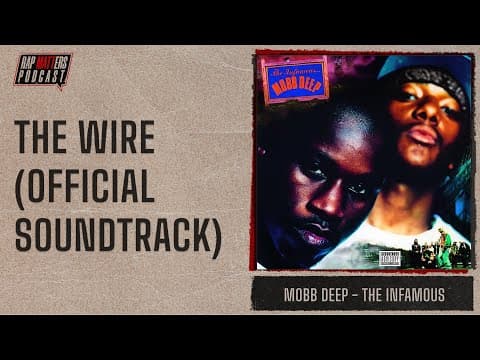 THE WIRE (OFFICIAL SOUNDTRACK) | MOBB DEEP - THE INF...