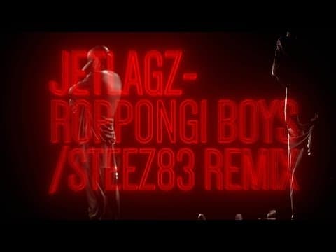 JETLAGZ (Kosi, Łajzol) - Roppongi Boys / STEEZ83 Remix