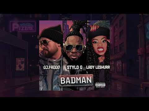 Dj.Frodo feat. Stylo G & Lady Leshurr - Badman
