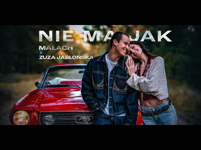 Małach x Zuza Jabłońska - Nie ma jak