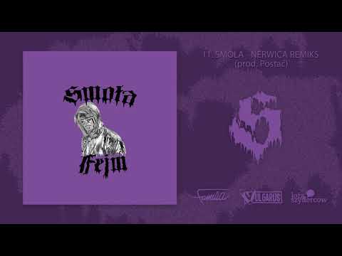 11. Smoła - Nerwica Remiks (prod. Postać)