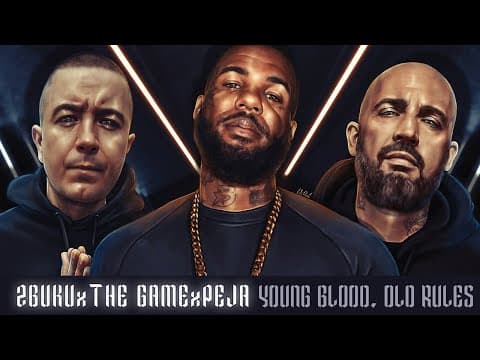 ZBUKU feat. The Game, Peja - Young Blood, Old Rules ...