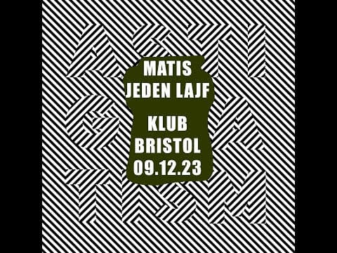 Matis - Jeden lajf (klub Bristol 09.12.23)