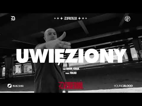 ZBUKU - Uwięziony ft. Aron x Krux