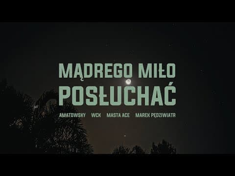 Amatowsky ft. WCK, Masta Ace, Marek Pędziwiatr - Mąd...