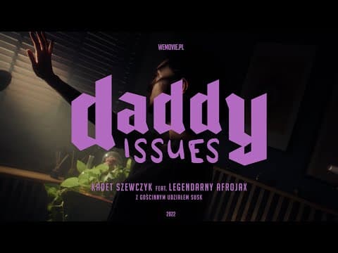 Kadet Szewczyk — Daddy Issues ft. Legendarny Afrojax...