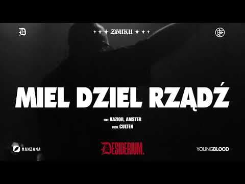 ZBUKU - Miel Dziel Rządź ft. Kazior, Amster