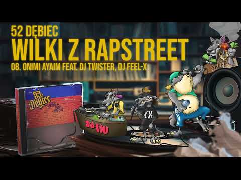 52 DĘBIEC | Wilki z Rapstreet | 08. Onimi Ayaim feat...